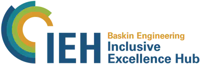 Baskin Engineering Inclusive Excellence Hub - ieh.soe.ucsc.edu